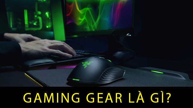Gaming Gear là gì?